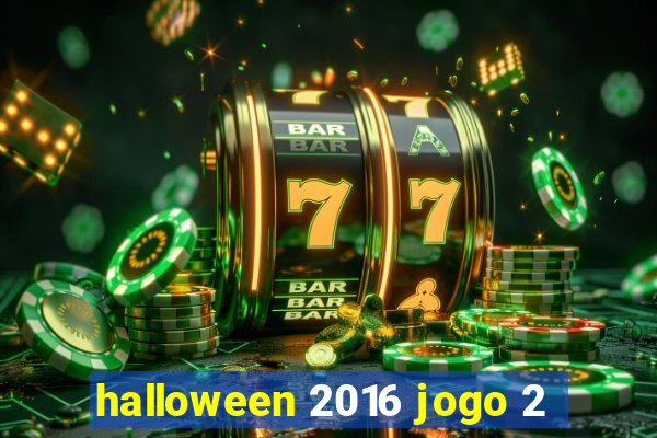 halloween 2016 jogo 2